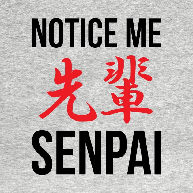 Notice Me Senpai Kanji by MyAnimeSamurai